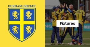 Durham Cricket Fixtures