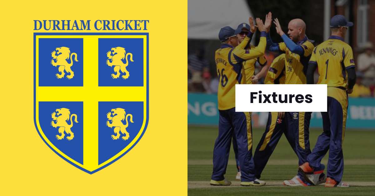 Durham Cricket Fixtures