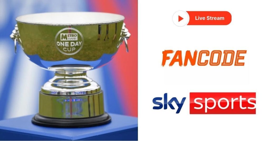 Metro Bank One Day Cup 2025 Live Streaming