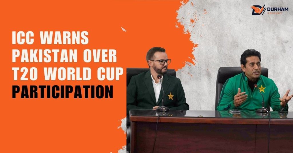 ICC Warns Pakistan Over T20 World Cup 2026 Participation