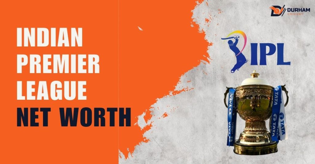IPL Net Worth