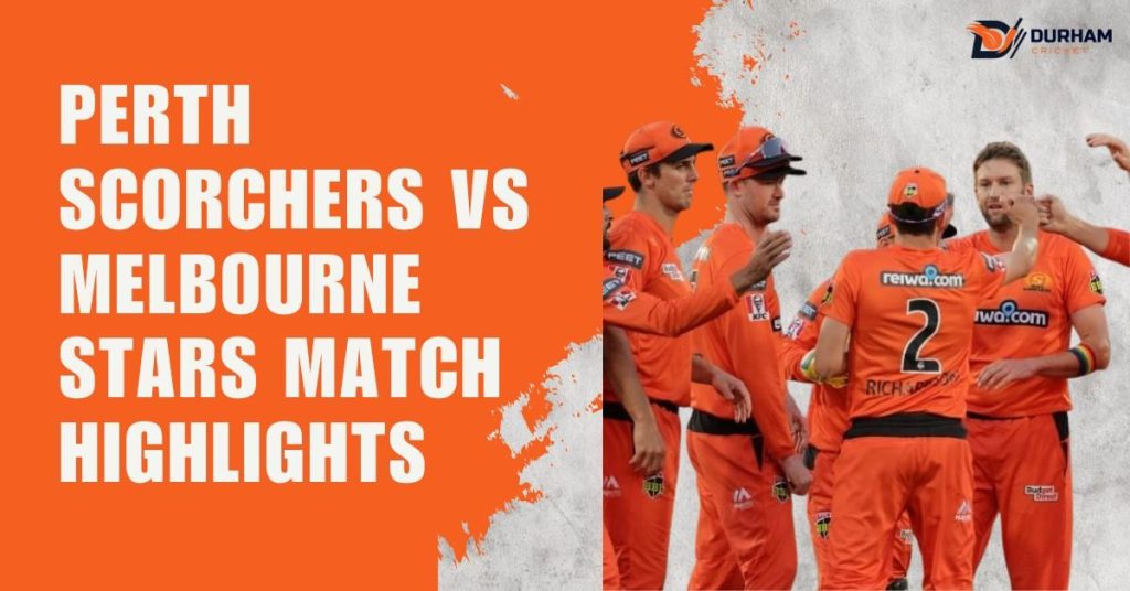 Perth Scorchers vs Melbourne Stars match highlights