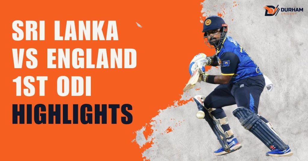 Sri Lanka vs England 1st ODI Highlights