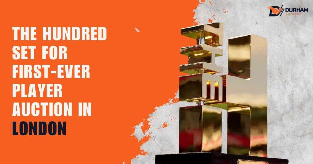 The Hundred Set for First-Ever Player Auction in London