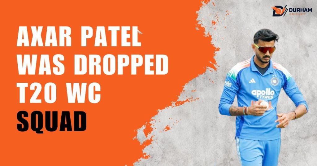 Axar Patel Was Dropped T20 WC Squad