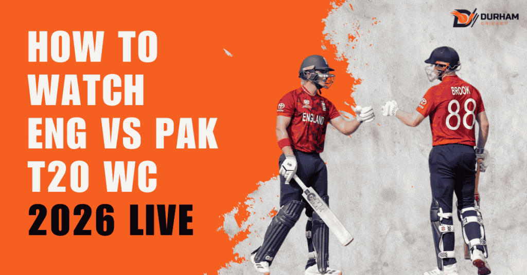 How To Watch ENGLAND vs PAKISTAN T20 WC 2026 Live? (Streaming Guide)