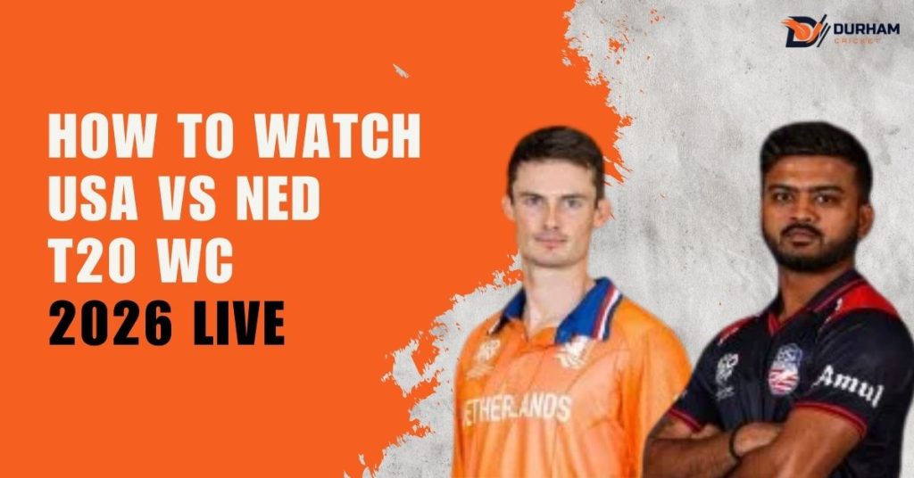 How To Watch USA vs NED T20 WC 2026 Live