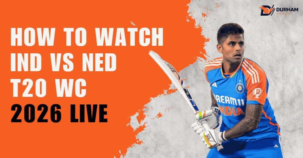 How To Watch IND vs NED T20 WC 2026 Live? (Streaming Guide)