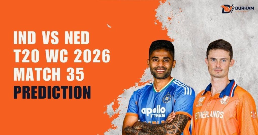 IND vs NED T20 WC 2026 Match 35 Prediction