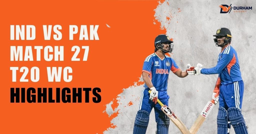 IND vs PAK Match 27 T20I WC Highlights: IND Won by 61 Runs