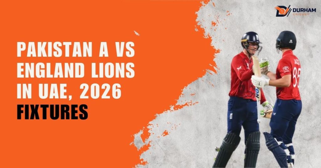 Pakistan A vs England Lions In UAE, 2026