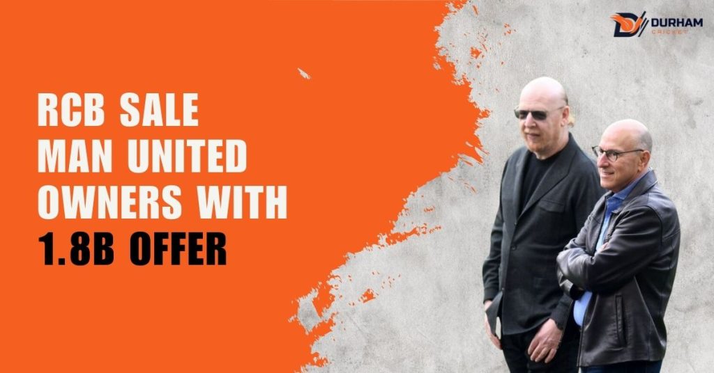 RCB Sale Man United Owners With 1.8B Offer