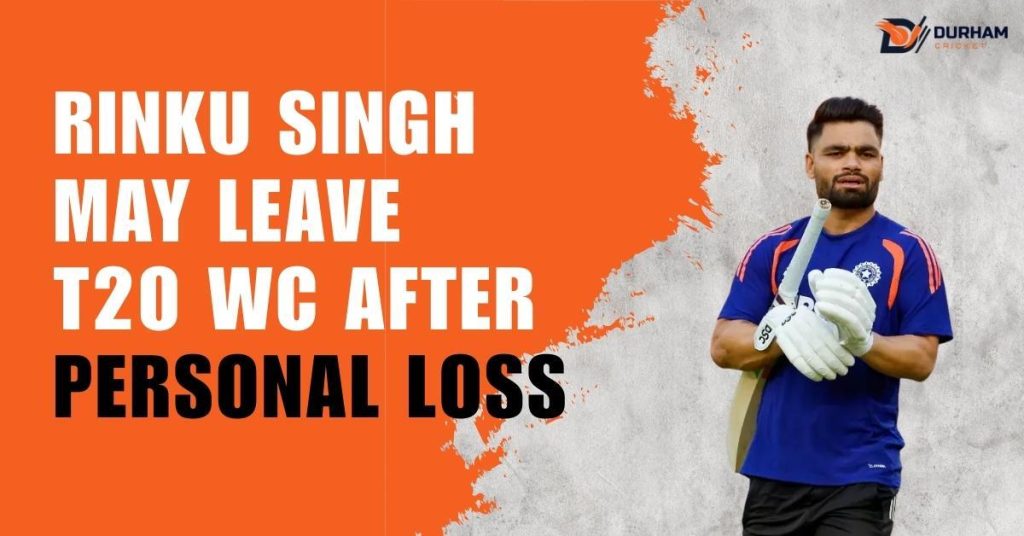 Rinku Singh May Leave T20 WC After Personal Loss