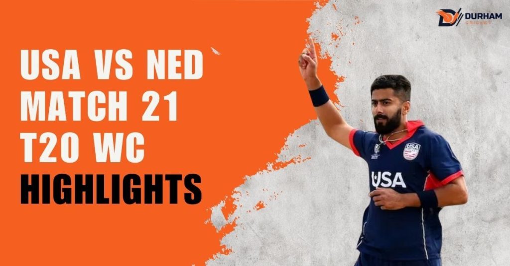 USA vs NED Match 21 T20 WC Highlights: USA Won by 93 Runs