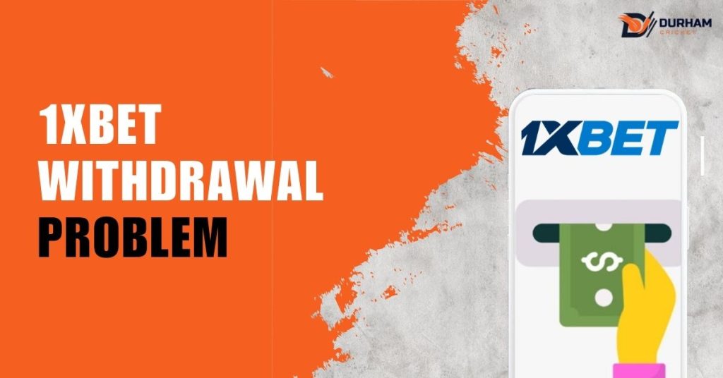 1xBet Withdrawal Problem