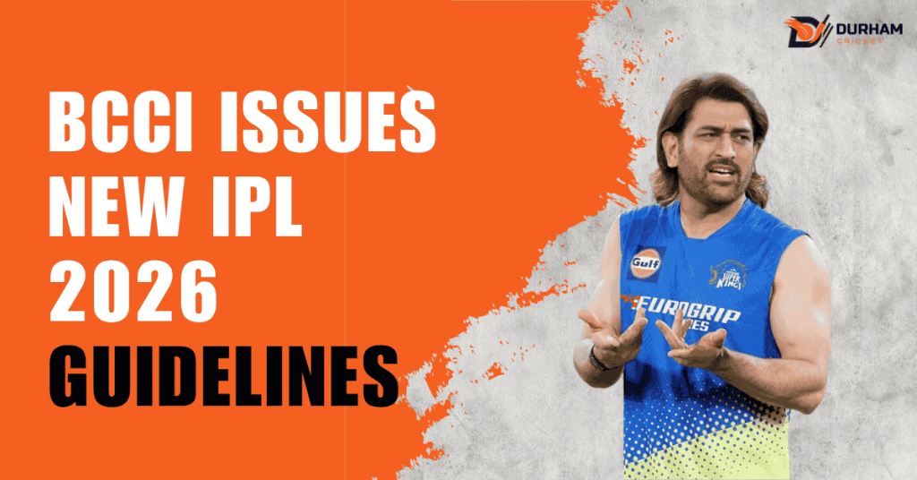 BCCI Issues New IPL 2026 Guidelines