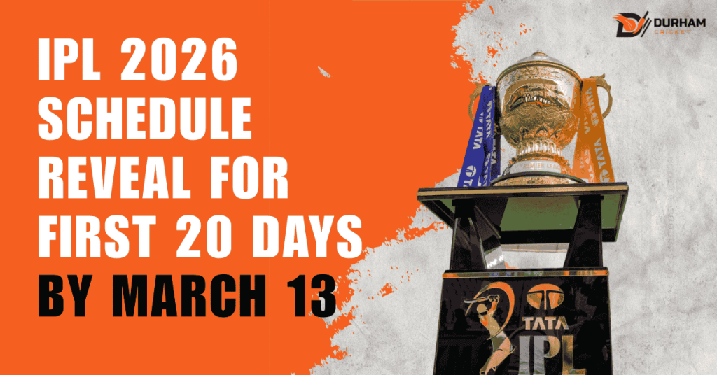 BCCI to Reveal IPL 2026 Schedule for First 20 Days by March 13