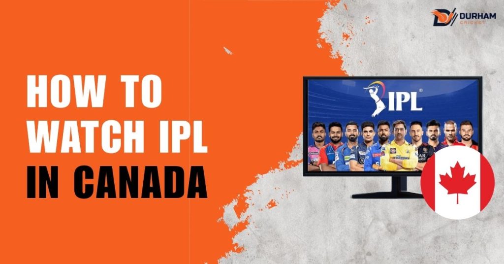 How To Watch IPL In Canada