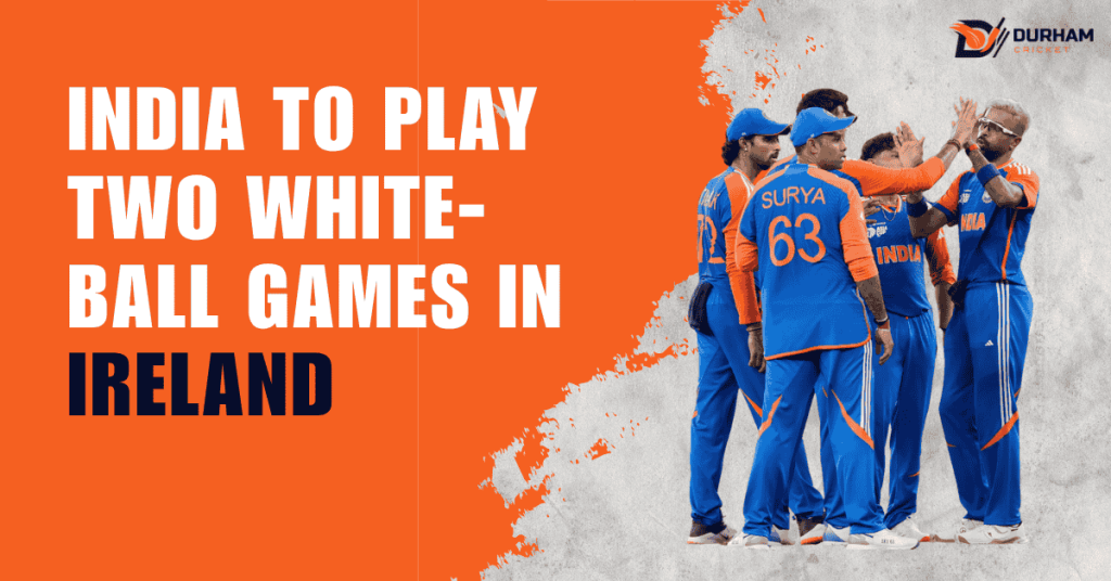 India to Play Two White-Ball Games in Ireland