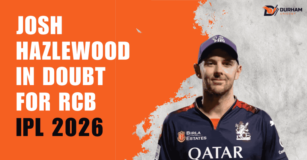 Josh Hazlewood’s IPL 2026 Participation in Doubt for RCB