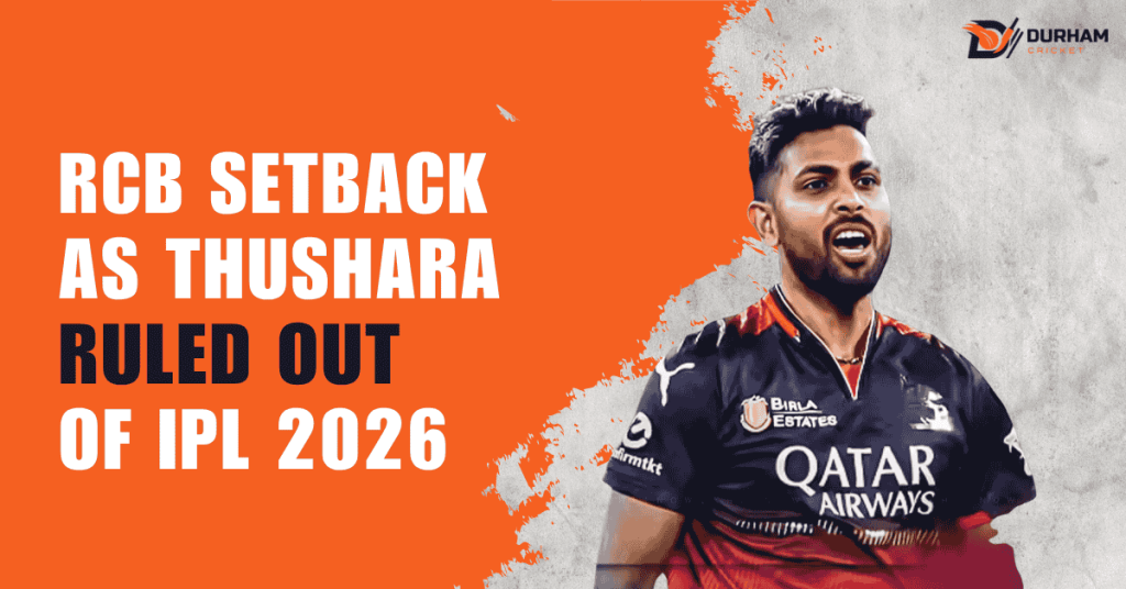 RCB Setback as Thushara Ruled Out of IPL 2026