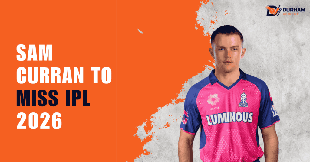 Sam Curran to Miss IPL 2026