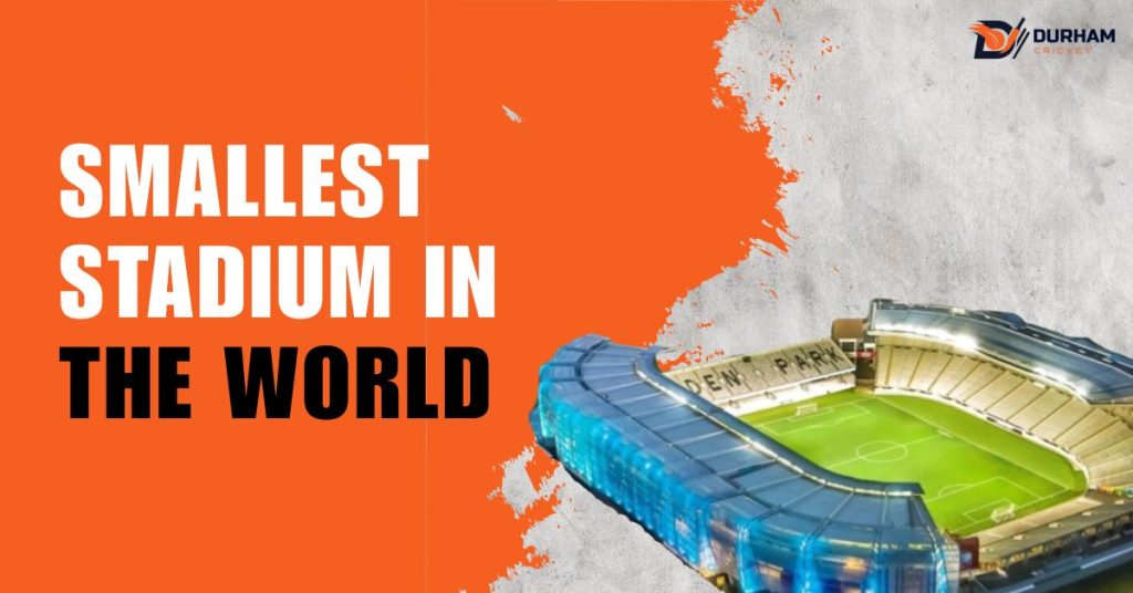 Smallest Stadium In The World