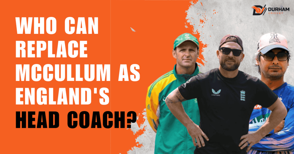 Who can replace Brendon McCullum as England's Head Coach?