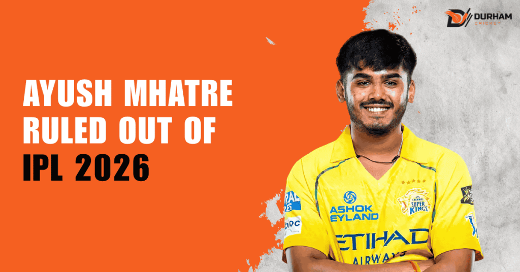 Ayush Mhatre Ruled Out of IPL 2026