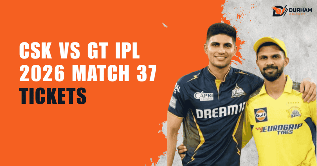 CSK vs GT IPL 2026 Match 37 Tickets