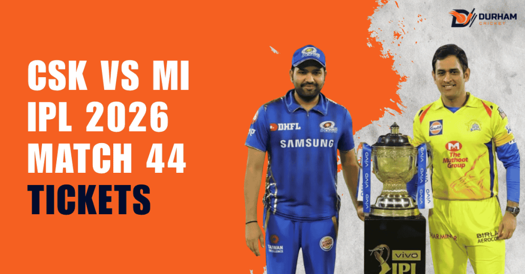 CSK vs MI IPL 2026 Match 44 Tickets