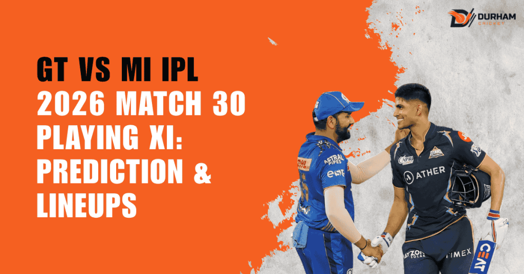 GT vs MI IPL 2026 Match 30 Playing XI: Prediction & Lineups
