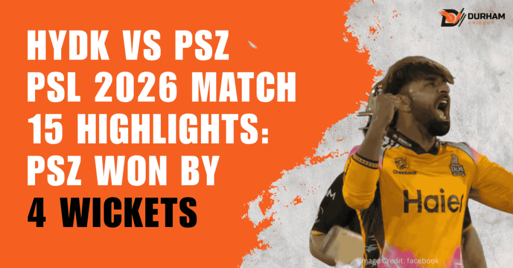 HYDK vs PSZ PSL 2026 Match 15 Highlights PSZ Won by 4 Wickets