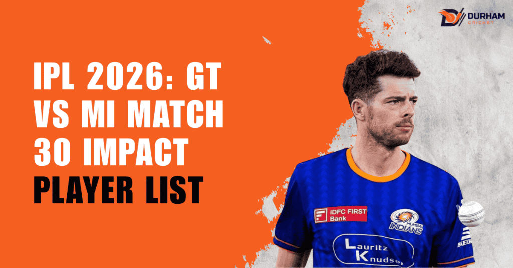 IPL 2026: GT vs MI Match 30 Impact Player List