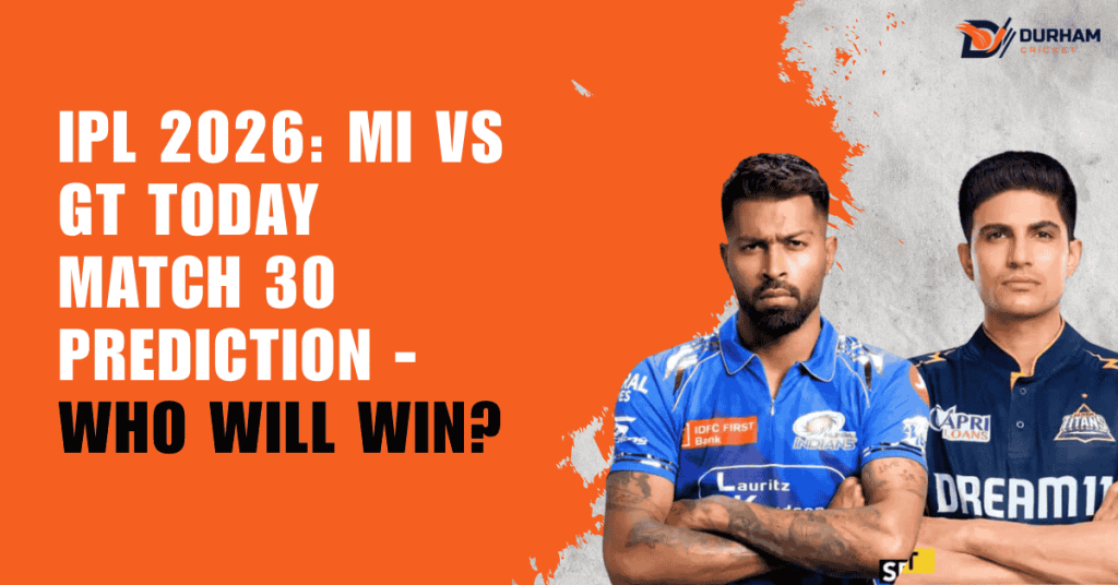 IPL 2026 MI vs GT Today Match 30 Prediction - Who Will Win