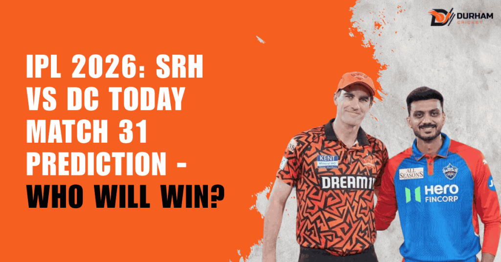 IPL 2026 SRH vs DC Today Match 31 Prediction - Who Will Win