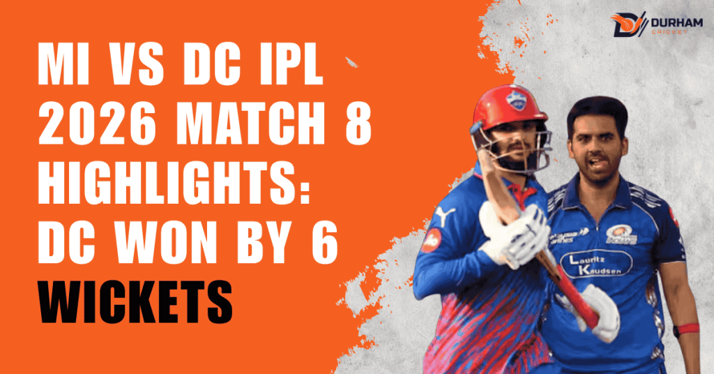 MI vs DC IPL 2026 Match 8 Highlights: DC Won by 6 Wickets