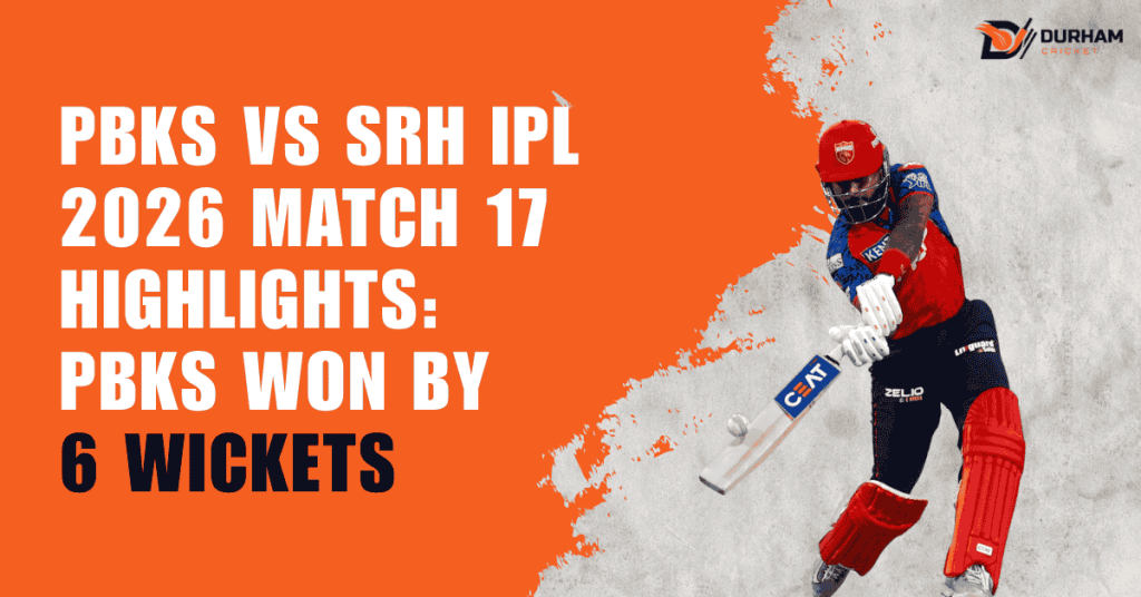 PBKS vs SRH IPL 2026 Match 17 Highlights: PBKS Won by 6 Wickets