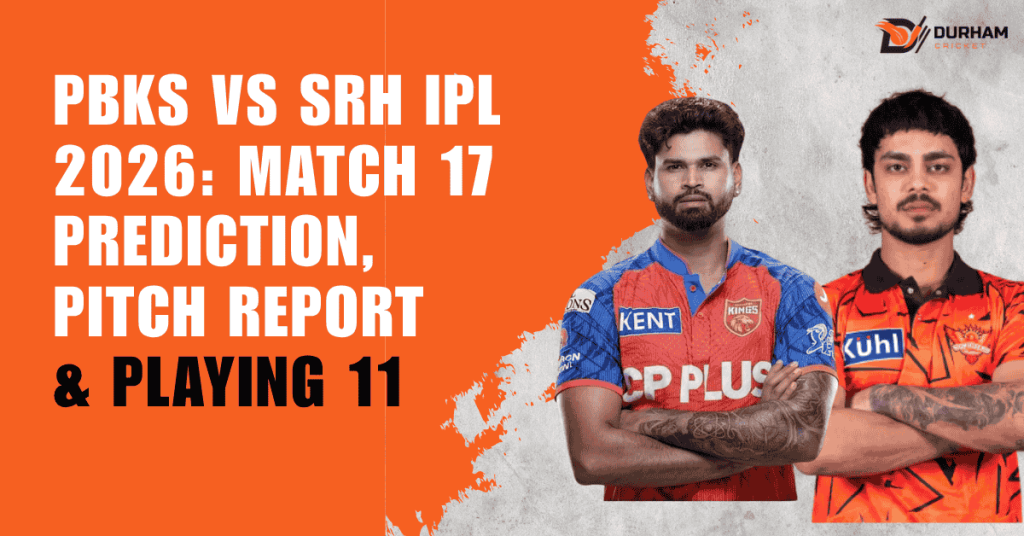 PBKS vs SRH IPL 2026: Match 17 Prediction, Pitch Report & Playing 11