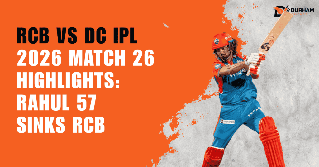 RCB vs DC IPL 2026 Match 26 Highlights: Rahul 57 Sinks RCB