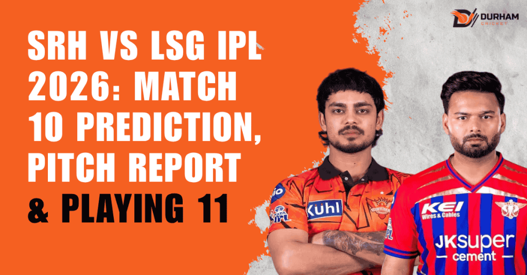 SRH vs LSG IPL 2026: Match 10 Prediction, Pitch Report & Playing 11