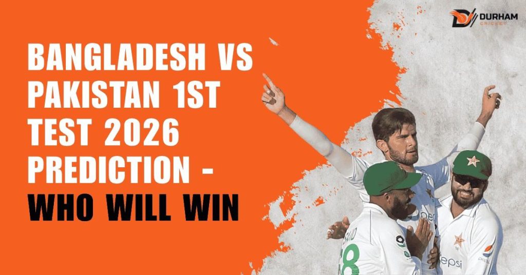 Bangladesh vs Pakistan 1st Test 2026 Prediction - Who Will Win