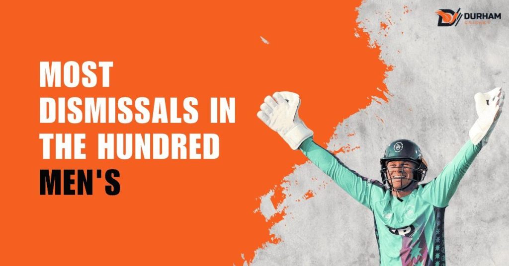 Most Dismissals in The Hundred Men's Competition